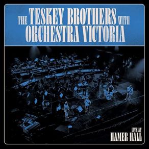 Download track So Caught Up (Live At Hamer Hall, 2020) Victoria Orchestra, The Teskey Brothers