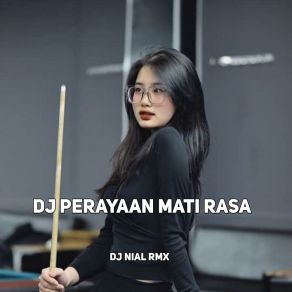 Download track DJ Perayaan Mati Rasa DJ NIAL RMX