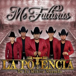 Download track Me Faltaras La Potencia De La Musica Norteña