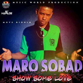 Download track Show Some Love MARO SOBAD