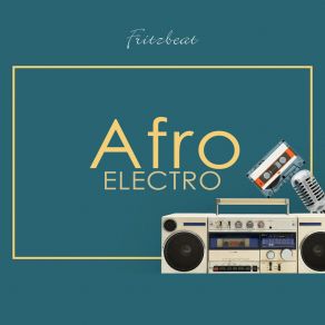 Download track Afro Electro Fritzbeat