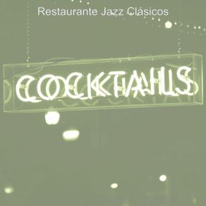 Download track Happening Ambience For Cocktail Bars Restaurante Jazz Clásicos