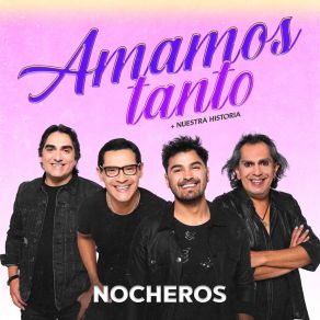 Download track Amamos Tanto Los Nocheros