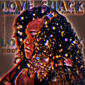 Download track Love Shack (Instrumental) Niambi Mi CheleΟΡΓΑΝΙΚΟ