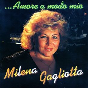 Download track Che Voglia 'e Te Milena Gagliotta