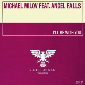 Download track Ill Be With You (Dub Mix) Angel Falls, Michael MilovDub