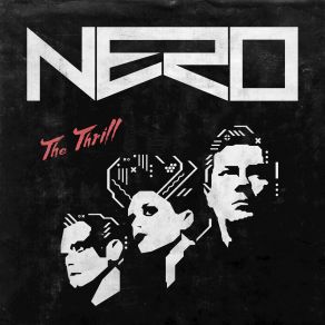 Download track The Thrill (Porter Robinson Remix) Nero