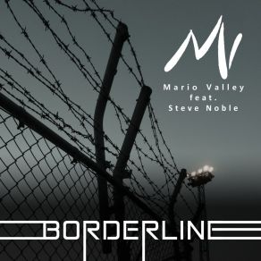 Download track Borderline (Radio Edit) Mario Valley