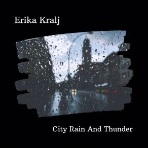 Download track City: Rain Erika Kralj