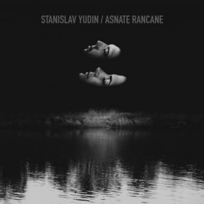 Download track Cik Dziļa Jūra Stanislav Yudin, Asnate Rancane