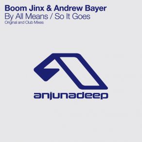 Download track By All Means (Original Mix) Andrew Bayer, Boom Jinx