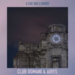 Download track A Che Ora L'Amore (Re-Tide Remix) AirySRe-Tide