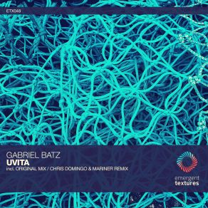 Download track Uvita (Chris Domingo And Mariner Remix) Gabriel BatzChris Domingo