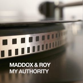 Download track My Authority (Original) Roy, Maddox