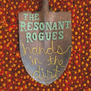 Download track Hands In The Dirt The Resonant Rogues