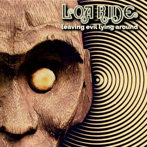 Download track Leaving Evil Lying Around Loa Ride