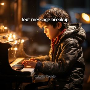 Download track Text Message Breakup Celestial Sounds