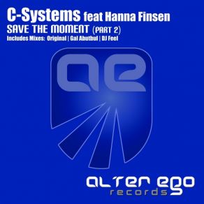 Download track Save The Moment (Part 2) [DJ Feel Remix] Hanna Finsen, CSystems