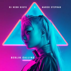 Download track Berlin Calling DJ NEON NIGHTS