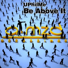 Download track Be Above It (Radio Mix) UPhilMe