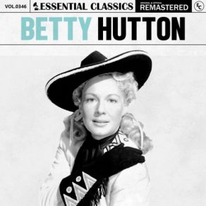 Download track You Can't Get A Man With A Gun Betty Hutton