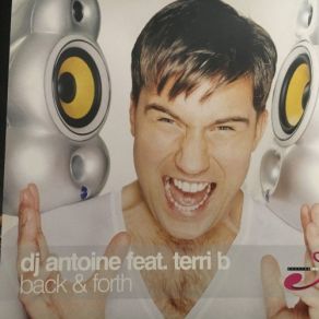 Download track Back & Forth (Stonebridge Extended Mix) DJ Antoine