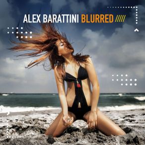 Download track Blurred (Instrumental Dream Edit) Alex Barattini