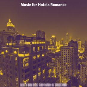 Download track Terrific Hotel Lounges Music For Hotels Romance