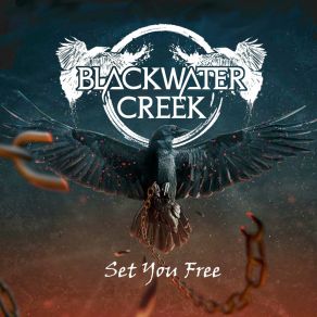 Download track Set You Free Blackwater Creek