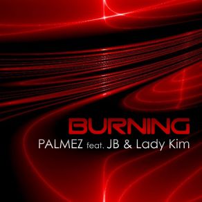 Download track Burning (Disco Extended Mix) Jb, Palmez, Lady Kim