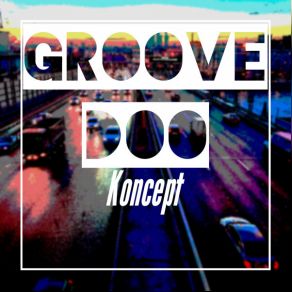 Download track Koncept Groove Doo