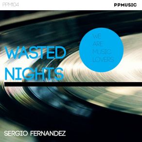 Download track Wasted Nights Sergio Fernandez