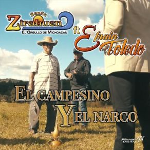 Download track El Campesino Y El Narco Banda ZirahuenEfrain Toledo