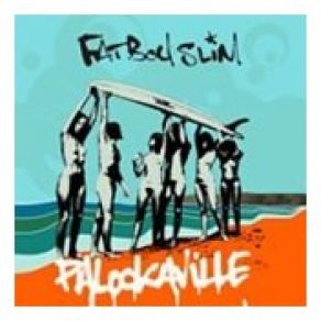 Download track El Bebe Masoquista Fatboy Slim