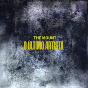 Download track O Último Artista, Pt. 1 Mount