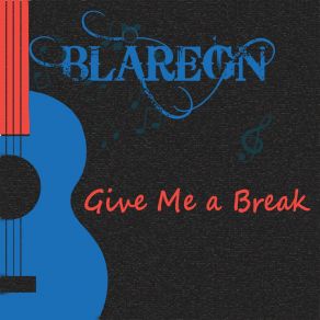 Download track Give Me A Break Blåregn