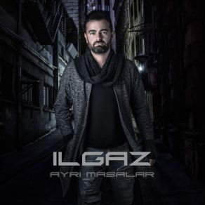 Download track Ayrı Masalar Ilgaz