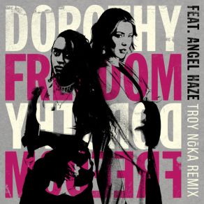 Download track Freedom (TROY NōKA Remix) Dorothy, Angel Haze