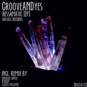 Download track Bessamatic (Ignacio Arfeli Remix) Grooveandyes