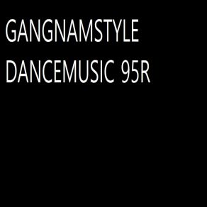 Download track Dance W105 Gangnamstyle