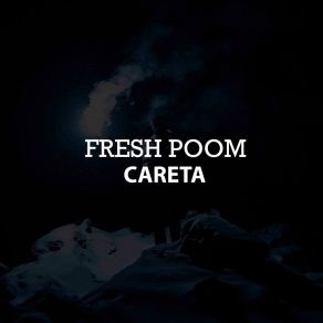 Download track Careta Fresh Poom