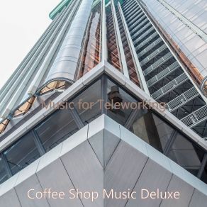 Download track Simplistic Soundscape For Afternoon Coffee Coffee Shop Music Deluxe