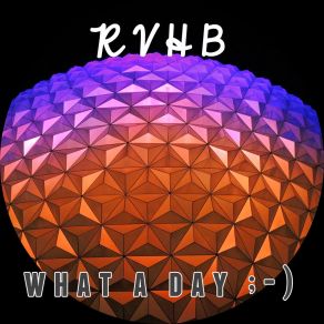 Download track What A Day RVHB