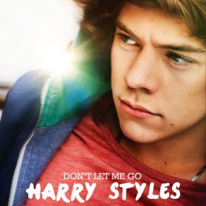 Download track Don't Let Me Go (Rainfall Version) Harry Styles