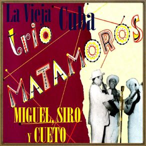 Download track Me La Llevo (Son) Trio Matamoros