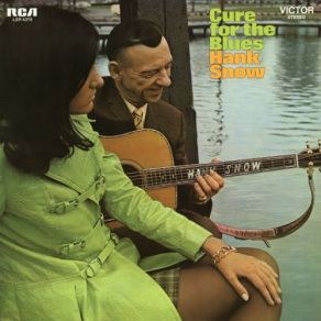 Download track Cure For The Blues Hank Snow