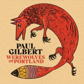 Download track Werewolves Of Portland Paul Gilbert