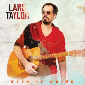 Download track Keep It Going Lars Taylor