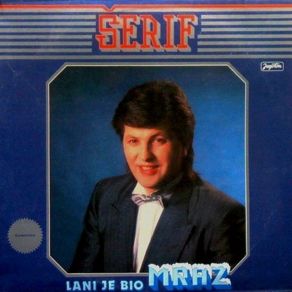 Download track Lani Je Bio Mraz Serif Konjevic