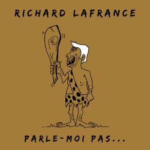 Download track Moi J'connais Richard Lafrance